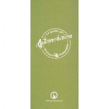 Le guide all'autoproduzione di vivere sostenibile. Alimentazione consapevole