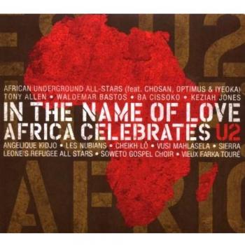 In The Name Of Love: Africa Celebrates U2
