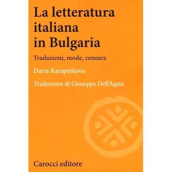 La letteratura italiana in Bulgaria. Traduzioni, mode, censura