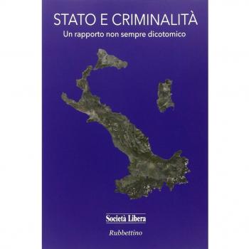 Stato e criminalità. Un rapporto non sempre dicotomico