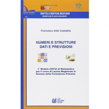 Numeri e strutture. 1° modulo (5CFU) di matematica per il corso di laurea in scienze della formazione primaria