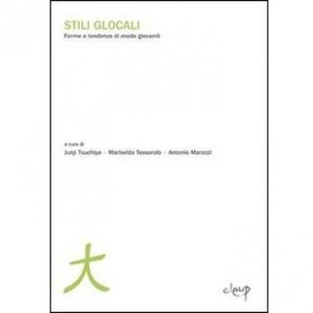 Stili globali. Forme e tendenze di mode giovanili in Italia e in Giappone