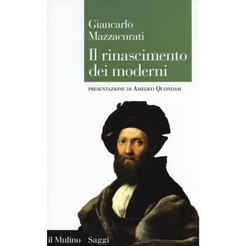 Il rinascimento dei moderni. La crisi culturale del XVI secolo e la negazione delle origini