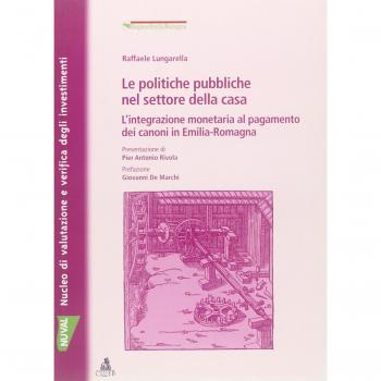 Le politiche pubbliche nel settore della casa. L'integrazione monetaria al pagamento dei canoni in Emilia Romagna