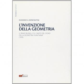 L'invenzione della geometria. Il primo Russell o il canto del cigno della geometia «kantiana»