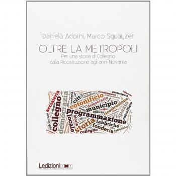 Oltre la metropoli. Per una storia di Collegno dalla ricostruzione agli anni Novanta