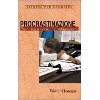 Procrastinazione. Primi passi verso il cambiamento