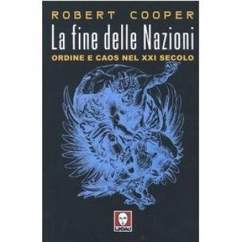La fine delle Nazioni. Ordine e caos nel XXI secolo