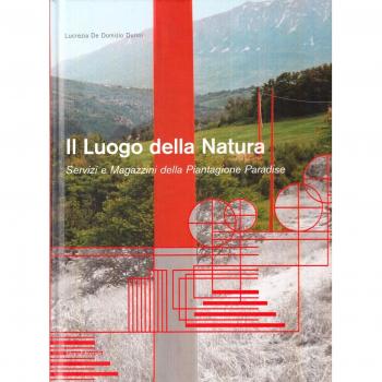 Il luogo della natura. Servizi e magazzini della Piantagione Paradise