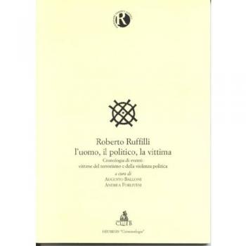 Roberto ruffilli l'uomo, il politico, la vittima