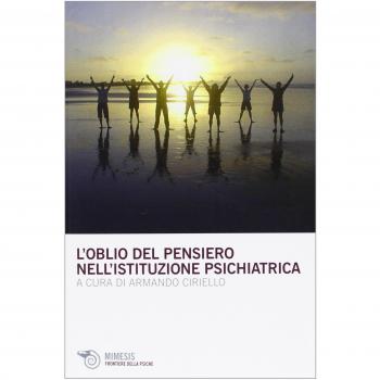L'oblio del pensiero nell'istituzione psichiatrica