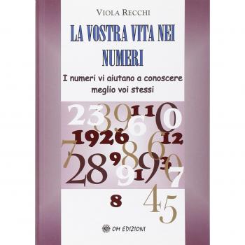 La vostra vita nei numeri. I numeri vi aiutano a conoscere meglio se stessi
