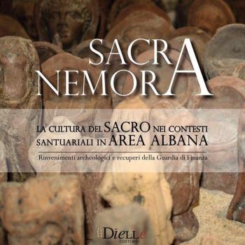 Libri Sacra Nemora. La Cultura Del Sacro Nei Contesti Santuariali In Area Albana