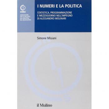 I numeri e la politica. Statistica, programmazione e Mezzogiorno nell'impegno di Alessandro Molinari