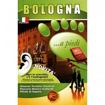 Bologna... a piedi. Con audioguida scaricabile online