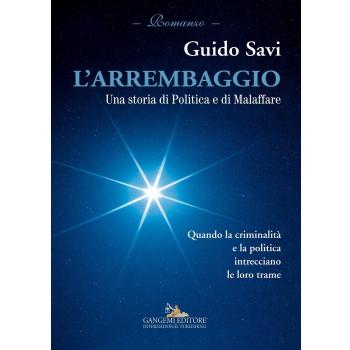 L'arrembaggio. Una storia di politica e di malaffare