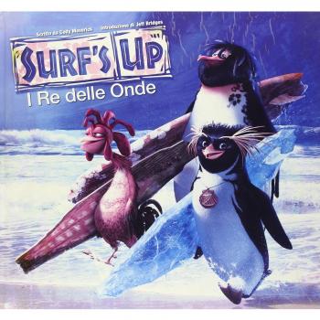 Surf's up. I re delle onde. Ediz. illustrata