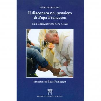 Il diaconato nel pensiero di Papa Francesco. Una Chiesa povera per i poveri