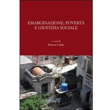 Emarginazione, povertà e giustizia sociale. Contributi per il Convegno in ricordo di don Franco Geronazzo (Padova, 28 maggio 2011)