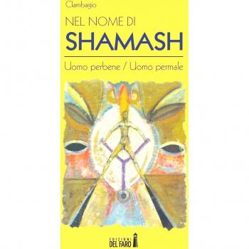 Nel nome di Shamash. Uomo perbene/uomo permale