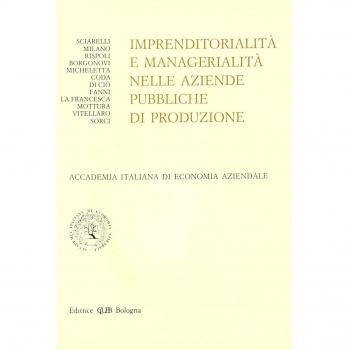 Imprenditorialità e managerialità nelle aziende pubbliche di produzione