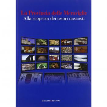 La provincia delle Meraviglie. Alla scoperta dei tesori nascosti. Catalogo della mostra