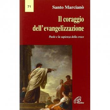 Il coraggio dell'evangelizzazione. Paolo e la sapienza della croce