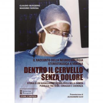 Dentro il cervello senza dolore. Storia di un'avanguardia tecnologica nella sanità pubblica tra sfide, coraggio e coerenza