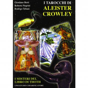 I TAROCCHI DI ALEISTER CROWLEY