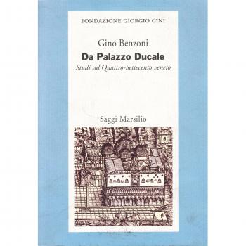 Da Palazzo Ducale. Saggi sul Quattrocento-Settecento veneto