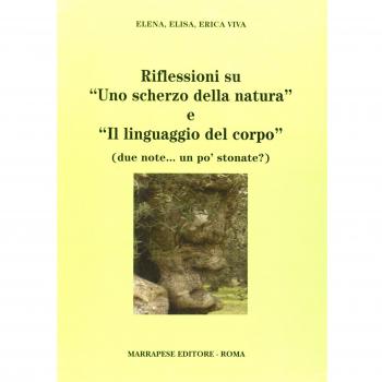 Riflessioni su «Uno scherzo della natura» e «Il linguaggio del corpo»