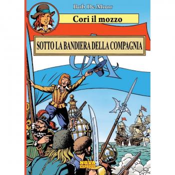 Sotto la bandiera della compagnia. Cori il mozzo (Vol. 1)