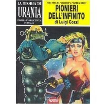 La storia di Urania e della fantascienza in Italia. I pionieri dell'infinito (Vol. 3)