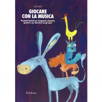 Giocare con la musica. 95 giochi musicali per insegnanti, educatori, genitori e per divertirsi con gli amici