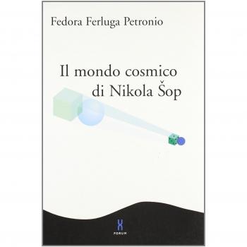 Il mondo cosmico di Nikola Sôp. Vita e opere di un poeta metafisico