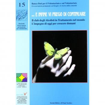 ... E infine vi prego di continuare. Il club degli alcolisti in trattamento nel mondo. L'impegno di oggi per crescere domani