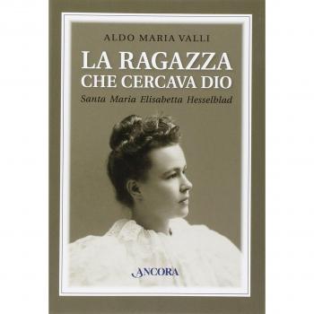 La ragazza che cercava Dio. Vita di Maria Elisabetta Hesselblad