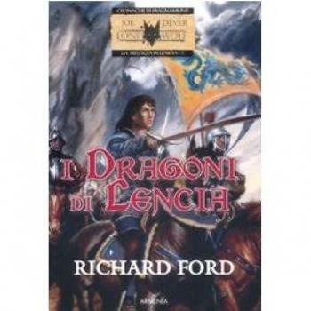 I dragoni di Lencia. La trilogia di Lencia (Vol. 1)