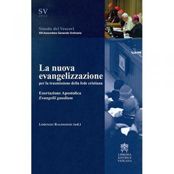 La nuova evangelizzazione per la trasmissione della fede cristiana. Esortazione Apostolica Evangelii gaudium
