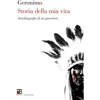 Storia della mia vita. Autobiografia di un guerriero