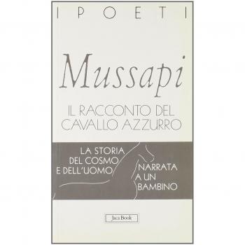 Il racconto del cavallo azzurro. La storia del cosmo e dell'uomo narrata a un bambino
