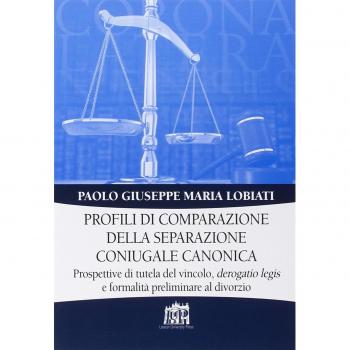 Profili di comparazione della separazione coniugale canonica. Prospettive di tutela del vincolo, derogatio legis e formalità preliminare al divorzio
