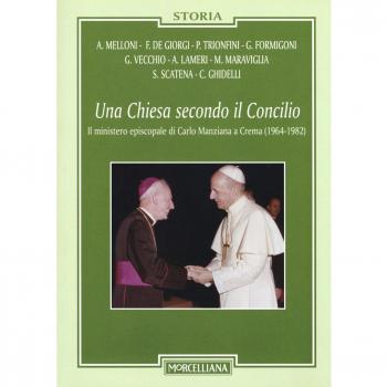 Una Chiesa secondo il Concilio. Il ministero episcopale di Carlo Manziana a Crema (1964-1982)