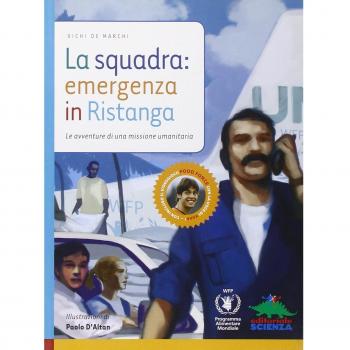 La squadra: emergenza in Ristanga. Ediz. illustrata. Con CD-ROM