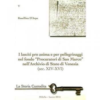 I lasciti pro animi e per pellegrinaggi nel fondo «Procuratori di San Marco» nell'Archivio di Stato di Venezia