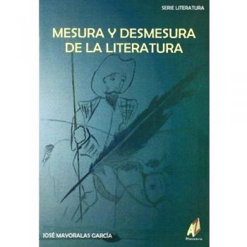 Mesura Y Desmesura De La Literatura
