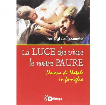 Luce che vince le nostre paure. Novena di Natale in famiglia