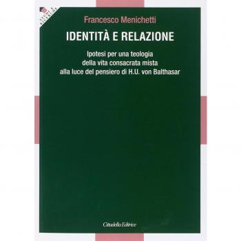Identità e relazione. Ipotesi per una teologia della vita consacrata mista alla luce del pensiero di H. U. Von Balthasar