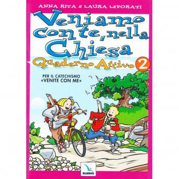 Veniamo con te, nella Chiesa. Quaderno attivo per il catechismo «Venite con me» (Vol. 2)