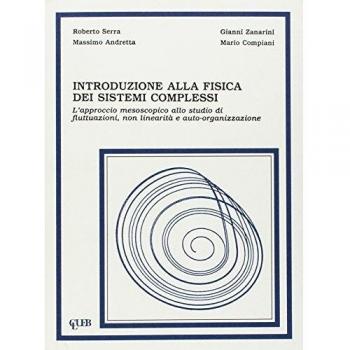 Introduzione alla fisica dei sistemi complessi. L'approccio mesoscopico allo studio di fluttuazioni, non linearità e autoorganizzazione